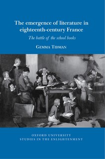 Front cover_The emergence of literature in eighteenth-century France