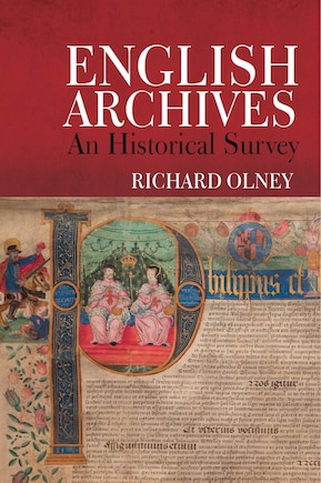 English Archives: An Historical Survey