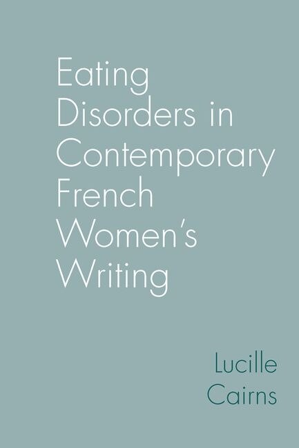 Couverture_Eating Disorders in Contemporary French Women's Writing