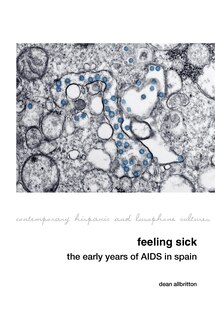 Front cover_Feeling Sick: The Early Years of AIDS in Spain