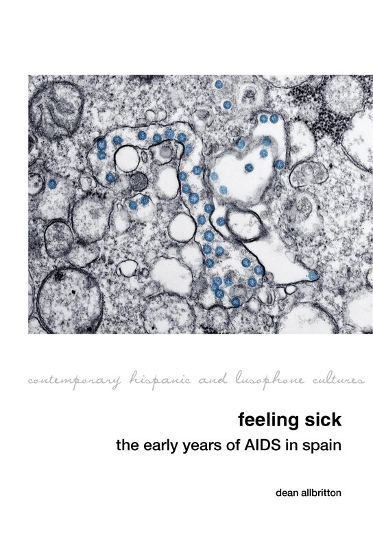 Front cover_Feeling Sick: The Early Years of AIDS in Spain