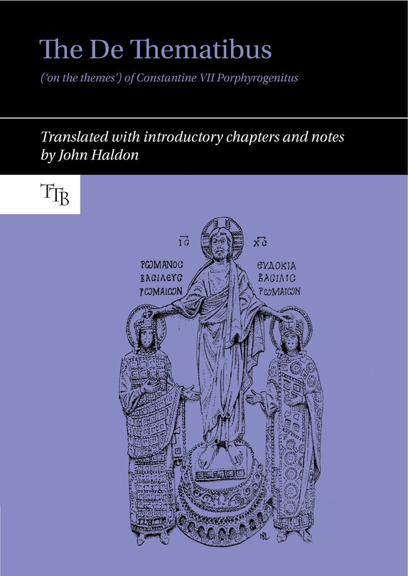 Front cover_The De Thematibus ('on the themes') of Constantine VII Porphyrogenitus