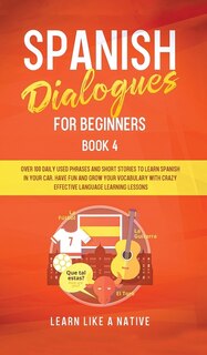Couverture_Spanish Dialogues for Beginners Book 4