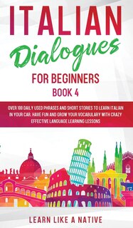 Front cover_Italian Dialogues for Beginners Book 4