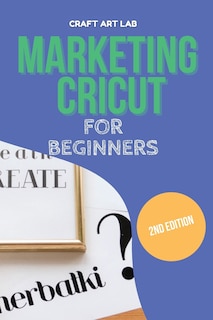 Couverture_Marketing Cricut for Beginners