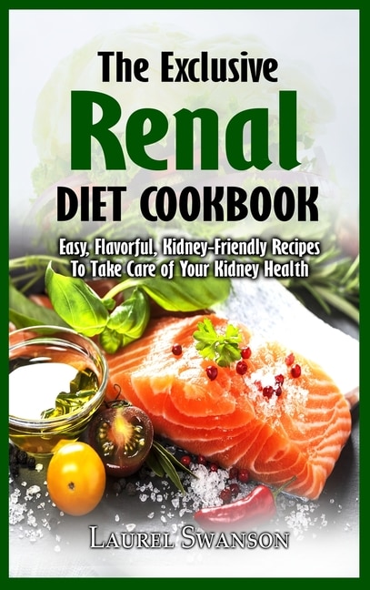 Front cover_The Exclusive Renal Diet Cookbook