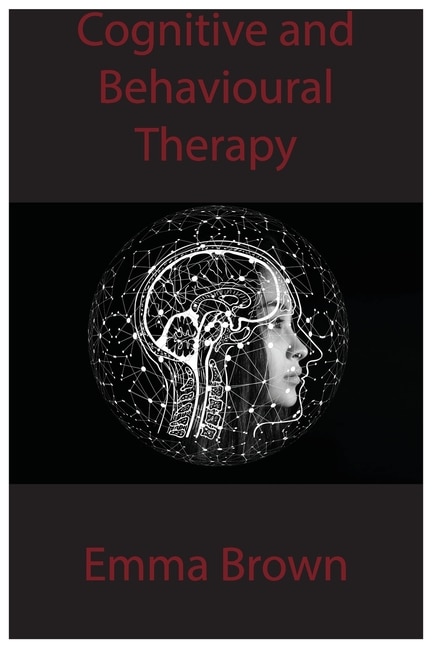 Front cover_Cognitive And Behavioural Therapy
