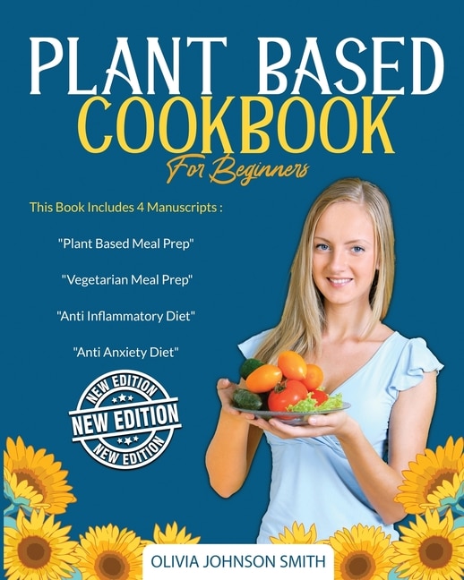 Front cover_Plant Based Cookbook For Beginners - [ 4 Books In 1 ] - This Mega Collection Contains Many Healthy Detox Recipes (paperback Version - English Edition)