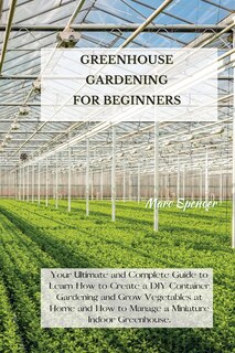Front cover_Greenhouse Gardening for Beginners