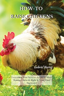 Couverture_How-To Raise Chickens