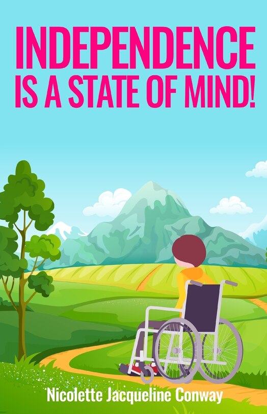 Front cover_Independence Is A State Of Mind!
