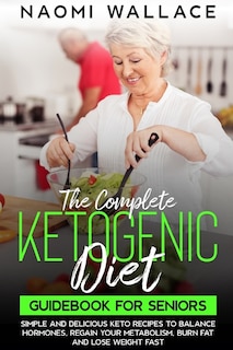 Couverture_The Complete Keto Guide For Beginners After 60