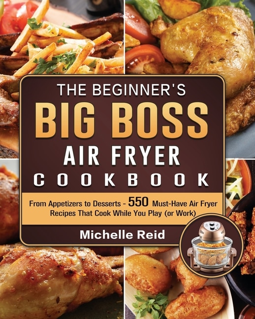 Front cover_The Beginner's Big Boss Air Fryer Cookbook