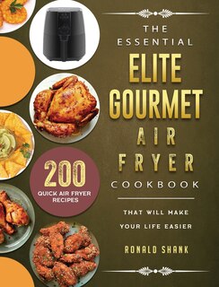 Front cover_The Essential Elite Gourmet Air Fryer Cookbook