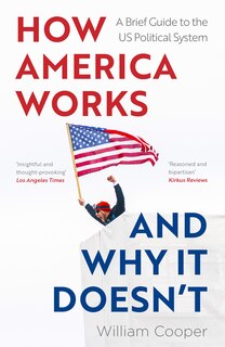 Front cover_How America Works and Why it Doesn't