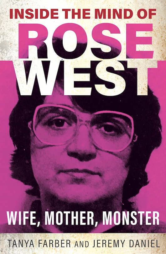 Front cover_Inside the Mind of Rose West