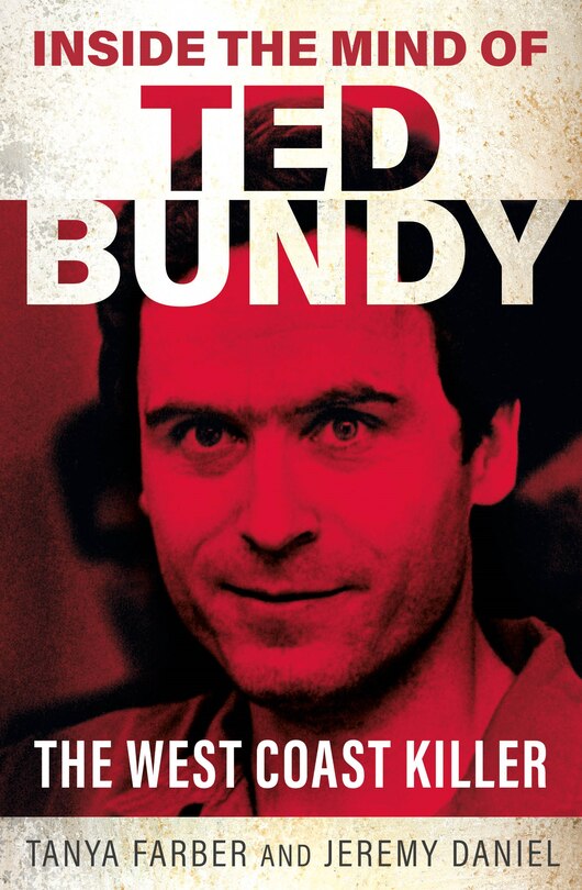 Front cover_Inside the Mind of Ted Bundy