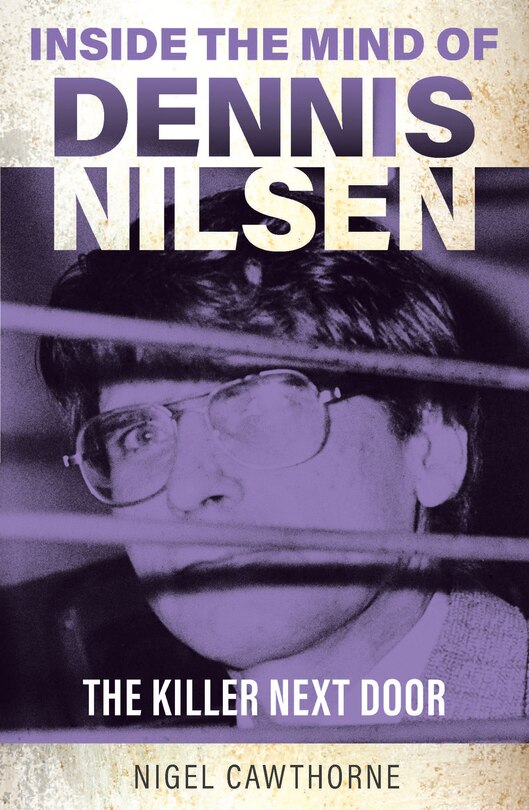 Couverture_Inside the Mind of Dennis Nilsen