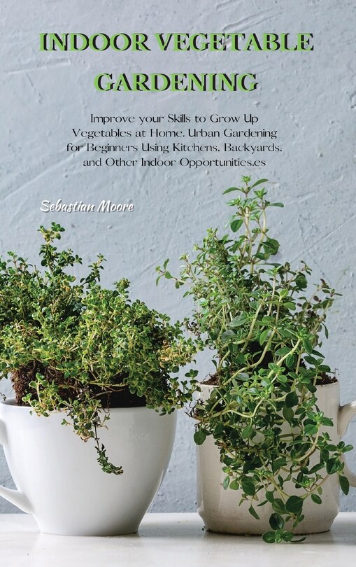 Front cover_Indoor Vegetable Gardening