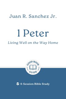 Front cover_1 Peter: Living Well on the Way Home