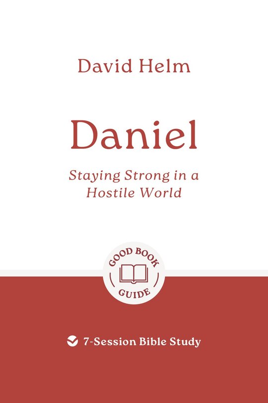 Front cover_Daniel: Staying Strong in a Hostile World