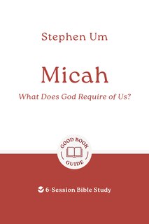 Front cover_Micah: What Does God Require of Us?