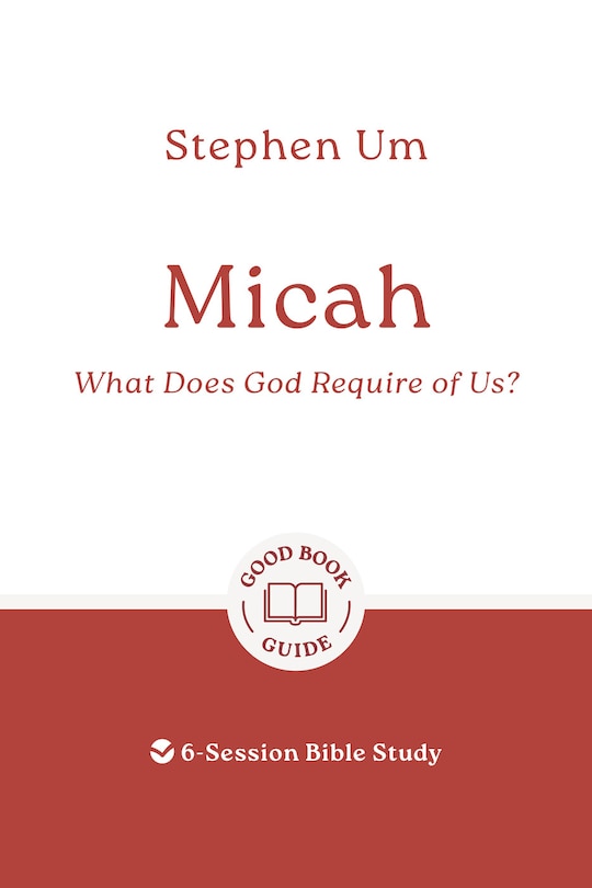 Front cover_Micah: What Does God Require of Us?