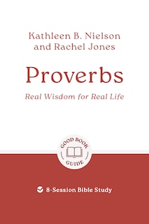 Front cover_Proverbs: Real Wisdom for Real Life