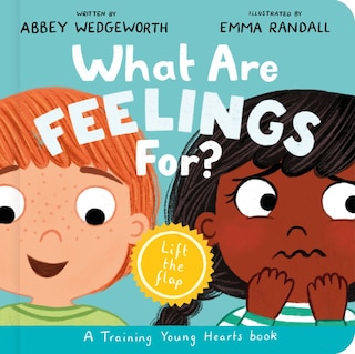 Couverture_What Are Feelings For? Board Book