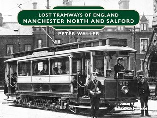 Couverture_Lost Tramways of England: Manchester North and Salford