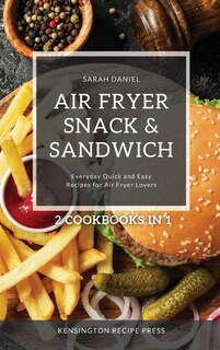 Couverture_Air Fryer Snack and Sandwich 2 Cookbooks in 1