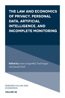 Front cover_The Law and Economics of Privacy, Personal Data, Artificial Intelligence, and Incomplete Monitoring