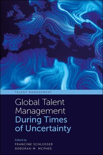 Front cover_Global Talent Management During Times of Uncertainty