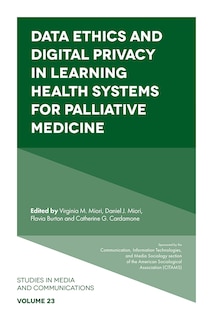 Front cover_Data Ethics and Digital Privacy in Learning Health Systems for Palliative Medicine