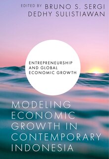 Front cover_Modeling Economic Growth in Contemporary Indonesia