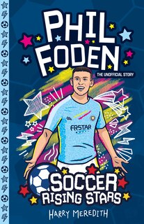 Couverture_Soccer Rising Stars: Phil Foden