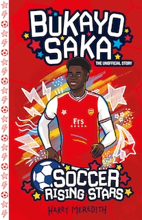 Front cover_Soccer Rising Stars: Bukayo Saka