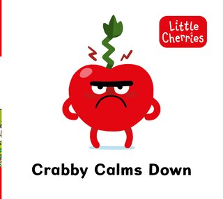 Front cover_Little Cherries Book 5: Crabby Calms Down