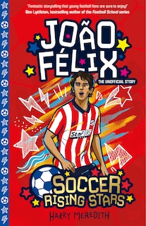 Couverture_Soccer Rising Stars: Joao Felix