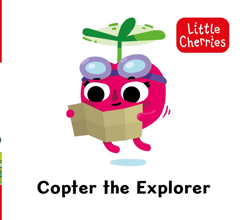 Front cover_Little Cherries Book 12: Copter the Explorer