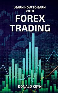 Couverture_Learn How To Earn With Forex Trading