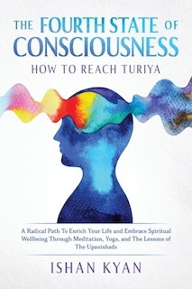 Couverture_The Fourth State of Consciousness - How to Reach Turiya