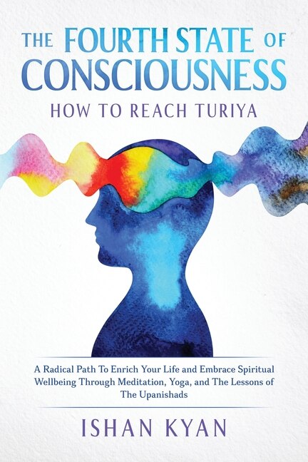 Couverture_The Fourth State of Consciousness - How to Reach Turiya