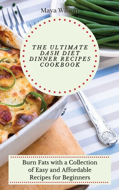 Couverture_The Ultimate Dash Diet Dinner Recipes Cookbook