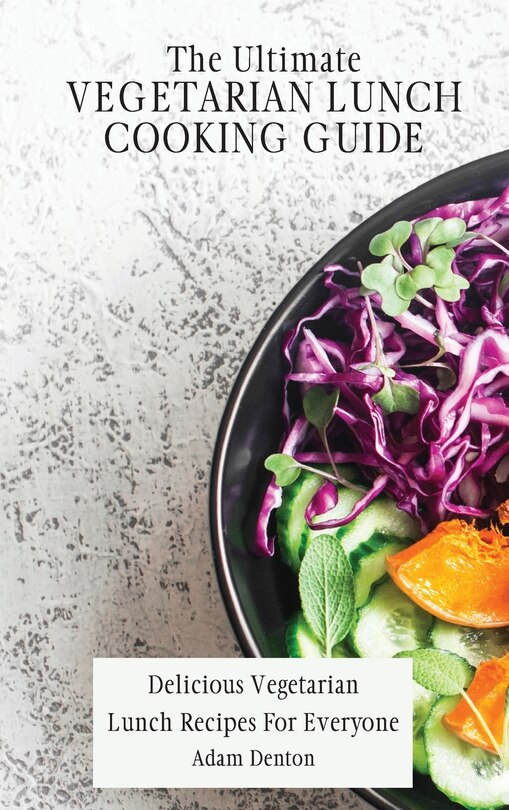 Couverture_The Ultimate Vegetarian Lunch Cooking Guide