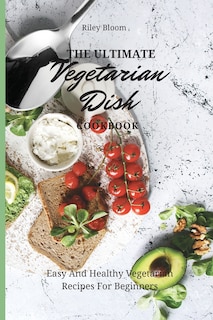 Couverture_The Ultimate Vegetarian Dish Cookbook