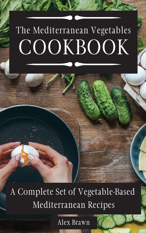 Couverture_The Mediterranean Vegetables Cookbook