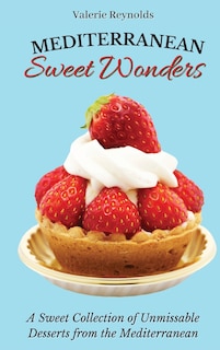 Front cover_Mediterranean Sweet Wonders