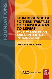 Couverture_St. Radegunde of Poitiers’ Treatise of Consolation to Lepers