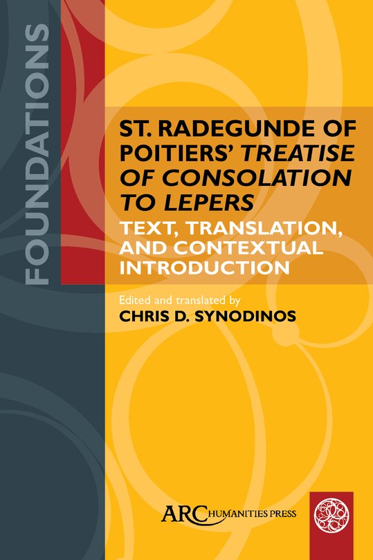 Couverture_St. Radegunde of Poitiers’ Treatise of Consolation to Lepers